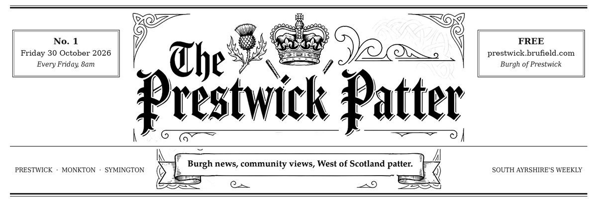 The Prestwick Patter. Burgh news, community views, West of Scotland patter.